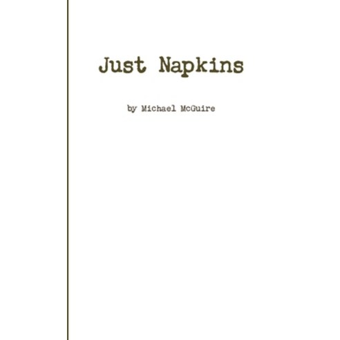 (영문도서) Just Napkins Paperback, Lulu.com, English, 9781387837809