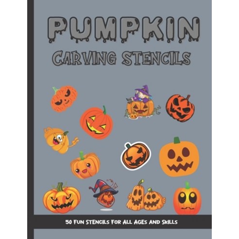 Pumpkin Carving Stencils: 50 Fun Stencils For All Ages and Skills (Halloween Crafts) Paperback, Independently Published, English, 9798698429494