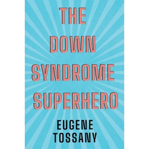 The Down Syndrome Superhero Paperback, Olympia Publishers