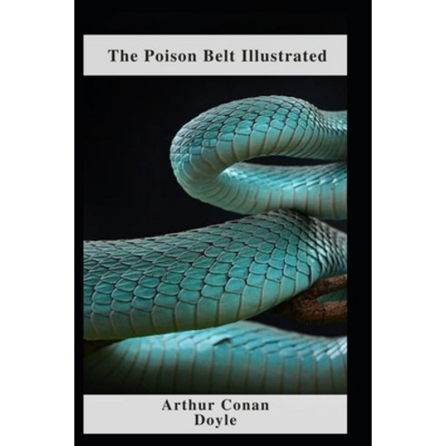 (영문도서) The Poison Belt Illustrated Paperback, Independently Published, English, 9798463641397