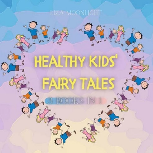 Healthy Kids Fairy Tales: 3 Books In 1 Paperback, Creative Arts Management Ou, English, 9789916645154