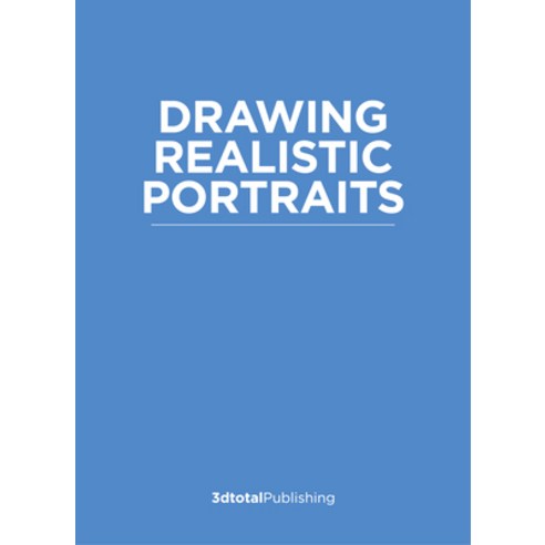 (영문도서) Drawing Realistic Portraits Paperback, 3dtotal Publishing, English, 9781912843916