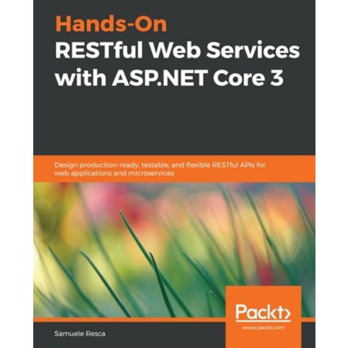 Hands-On RESTful Web Services with ASP.NET Core(Paperback), Packt Publishing