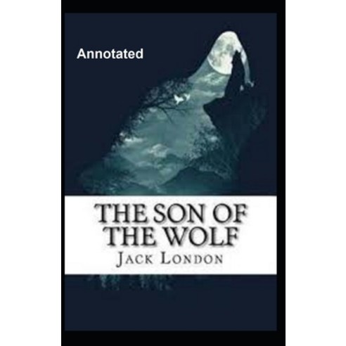 The Son of the Wolf Annotated Paperback, Independently Published, English, 9798695051193