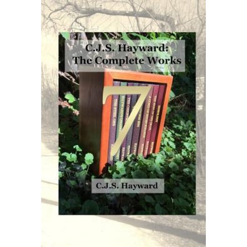 (영문도서) C.J.S. Hayward: The Collected Works vol. 7 Paperback, Independently Published, English, 9781790587360