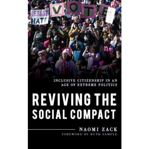 Reviving the Social Compact: Inclusive Citizenship in an Age of Extreme Politics Hardcover, Rowman & Littlefield Publishers