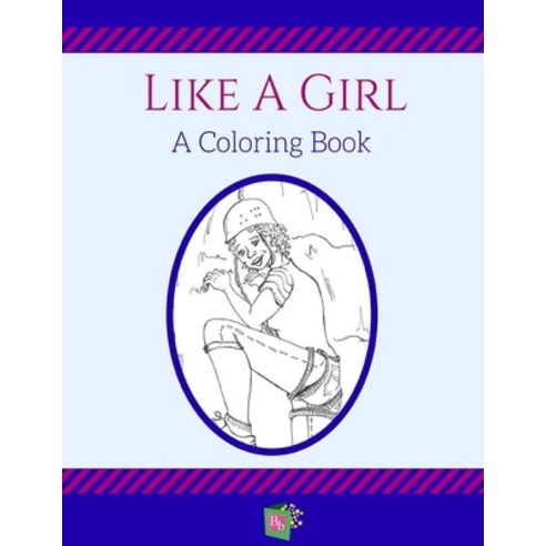 Like a Girl: A Coloring Book Paperback, Beautiful Books for Children