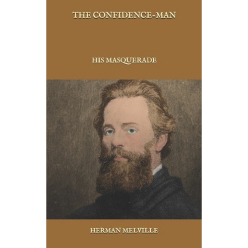 The Confidence-Man: His Masquerade Paperback, Independently Published, English, 9798582473046