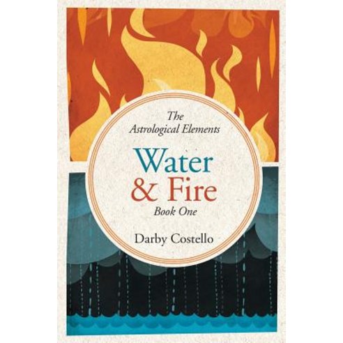 Water and Fire: The Astrological Elements Book 1 Paperback, Raven Dreams Press