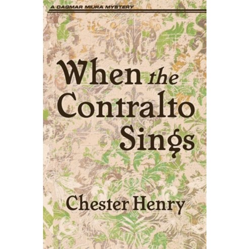 (영문도서) When the Contralto Sings Paperback, Dagmar Miura, English, 9781951130077