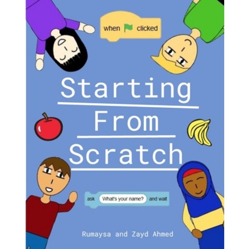 (영문도서) Starting From Scratch: A Kid''s Guide to Learning to Code Paperback, Independently Published, English, 9798872230601