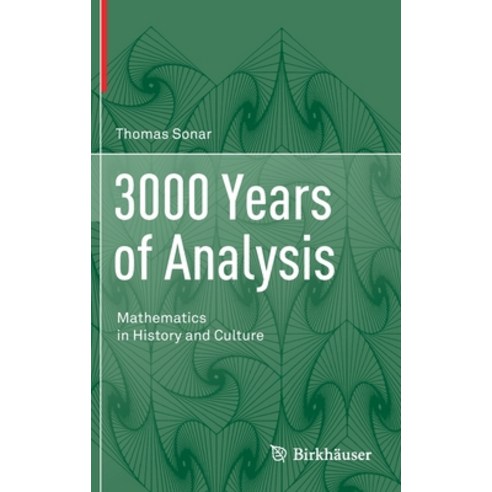 3000 Years of Analysis: Mathematics in History and Culture Hardcover, Birkhauser, English, 9783030582210
