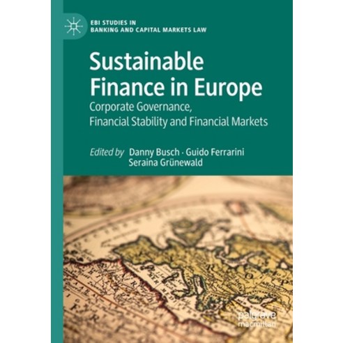 (영문도서) Sustainable Finance in Europe: Corporate Governance Financial Stability and Financial Markets Paperback, Palgrave MacMillan, English, 9783030718367