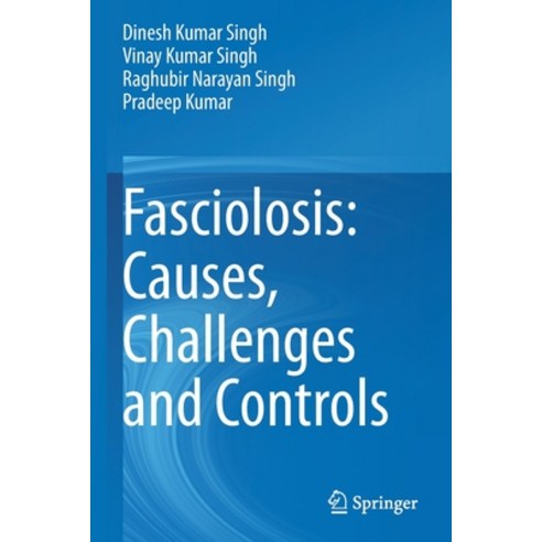 (영문도서) Fasciolosis: Causes Challenges and Controls Paperback, Springer, English, 9789811602610