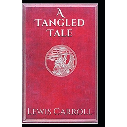 A Tangled Tale Illustrated Paperback, Independently Published