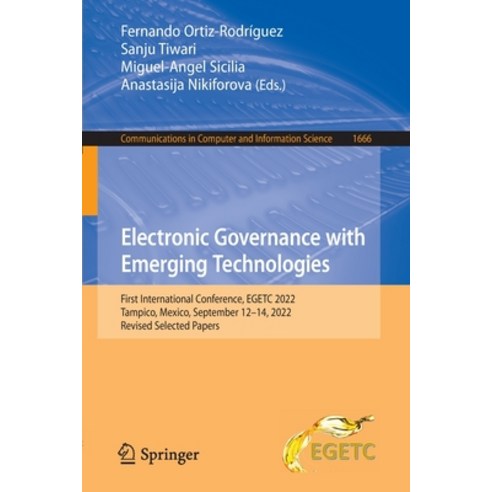 (영문도서) Electronic Governance with Emerging Technologies: First International Conference Egetc 2022 ... Paperback, Springer, English, 9783031229497