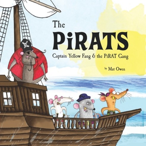 (영문도서) The Pirats: Captain Yellow Fang & the PiRAT Gang Paperback, Puppy Dogs & Ice Cream, English, 9781955151627