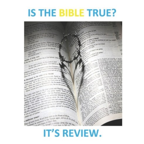 (영문도서) Is the Bible True?: Let''s Review Paperback, Independently Published, English, 9798518098824