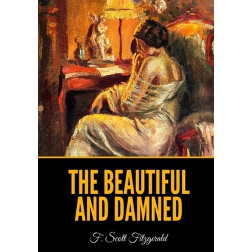 (영문도서) The Beautiful and Damned Paperback, Independently Published, English, 9781655803420