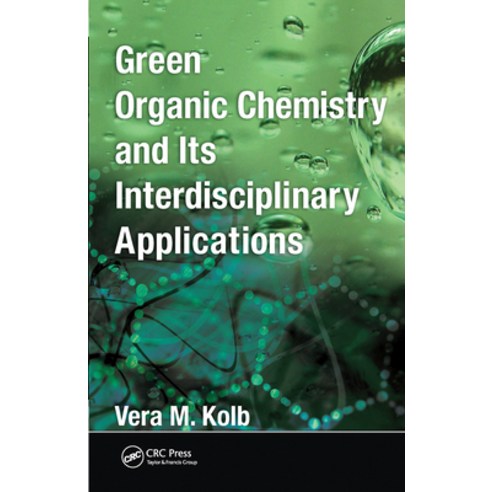 (영문도서) Green Organic Chemistry and Its Interdisciplinary Applications Paperback, CRC Press, English, 9780367574826
