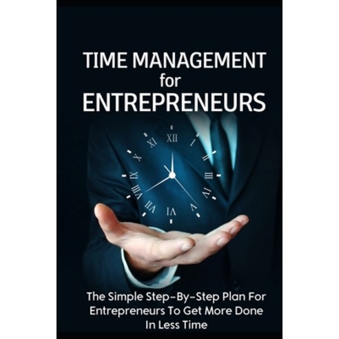 (영문도서) Time Management For Entrepreneurs Paperback, Independently Published, English, 9781659824322