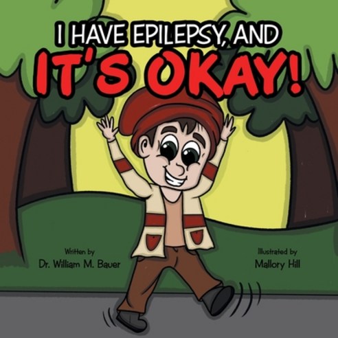 (영문도서) It''s Okay!: I Have Epilepsy And Paperback, WestBow Press, English, 9781664243422