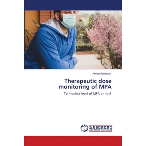 (영문도서) Therapeutic dose monitoring of MPA Paperback, LAP Lambert Academic Publis..., English, 9786203411010