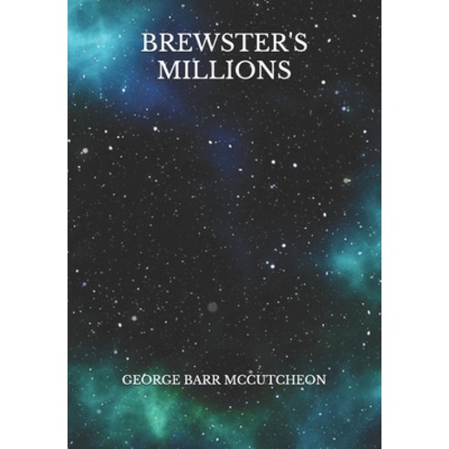 Brewster''s Millions Paperback, Independently Published, English, 9798729142095