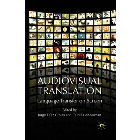 (영문도서) Audiovisual Translation: Language Transfer on Screen Paperback, Palgrave MacMillan, English, 9781349286003