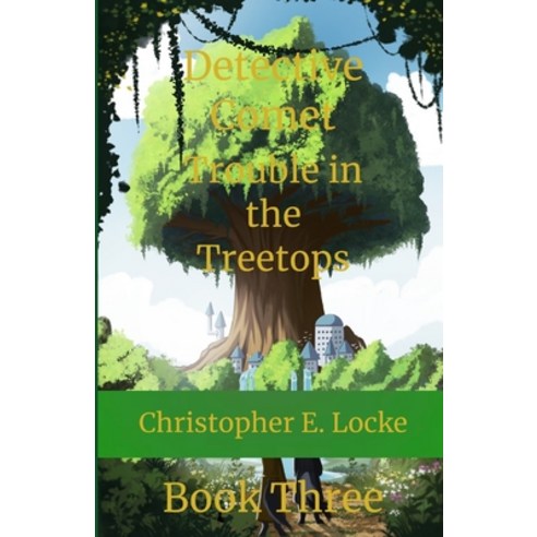 (영문도서) Detective Comet: Trouble in the Treetops Paperback, Independently Published, English, 9798395715487