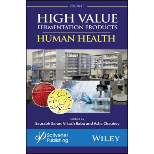 High Value Fermentation Products Volume 1: Human Health Hardcover, Wiley-Scrivener