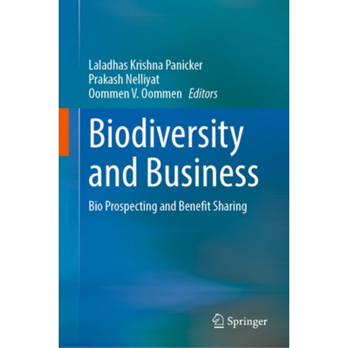 (영문도서) Biodiversity and Business: Bio Prospecting and Benefit Sharing Hardcover, Springer, English, 9783031716737