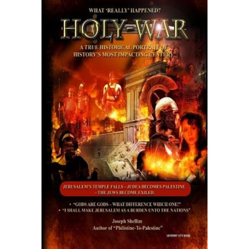 Holy-War: ROME AND THE JEWS: What ''REALLY'' Happened in Century # 1? Paperback, Createspace Independent Pub..., English, 9781727175462