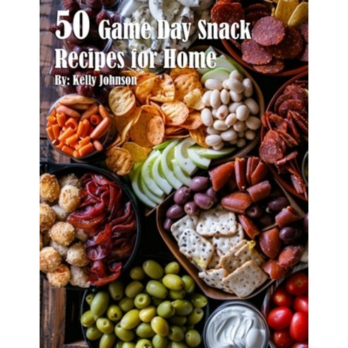 (영문도서) 50 Game Day Snack Recipes for Home Paperback, Marick Booster, English, 9798330244898