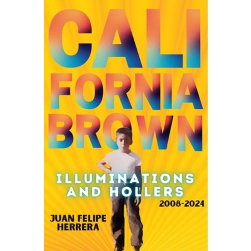 (영문도서) California Brown: Illuminations & Hollers Paperback, Mouthfeel Press, English, 9781957840130