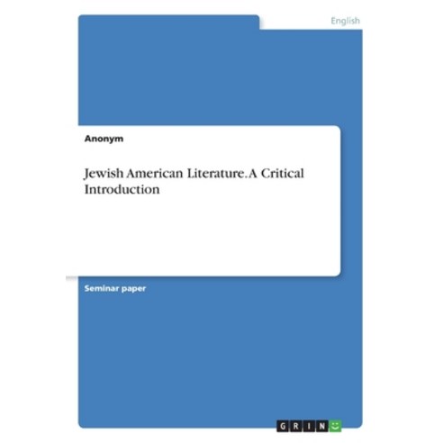 Jewish American Literature. A Critical Introduction Paperback, Grin Verlag
