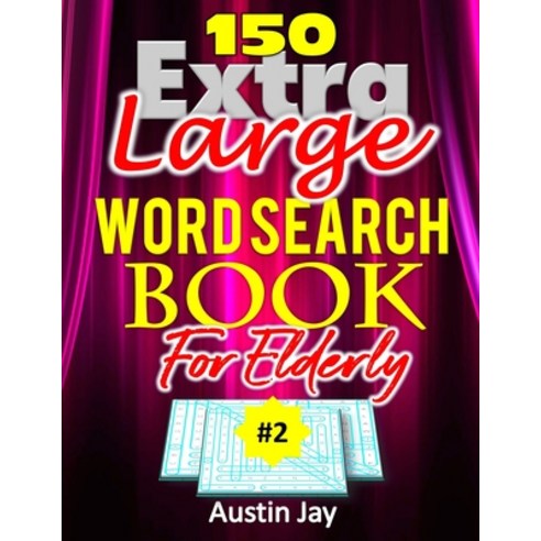 150 EXTRA Large Print WORD SEARCH For Elderly: A Unique Collection of Extra-Large Print Word Search ... Paperback, Independently Published, English, 9798555049452