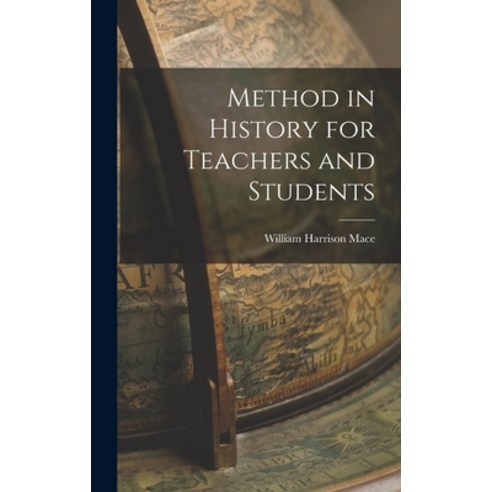 (영문도서) Method in History for Teachers and Students Hardcover, Legare Street Press, English, 9781018911694