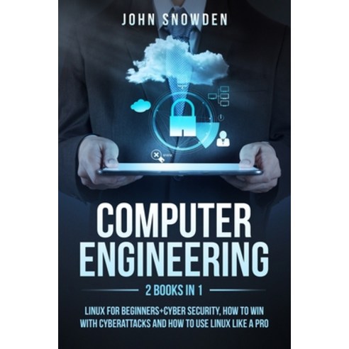 Computer Engineering: 2 books in 1: Linux for Beginners+Cyber Security How to Win with Cyberattacks... Paperback, Independently Published, English, 9798590059621