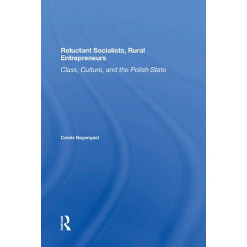 (영문도서) Reluctant Socialists Rural Entrepreneurs: Class Culture And The Polish State Paperback, Routledge, English, 9780367301057