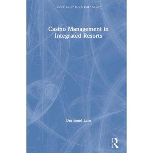 Casino Management in Integrated Resorts Hardcover, Routledge, English, 9781138097483