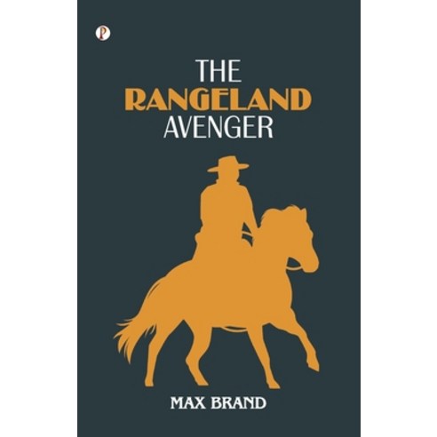 (영문도서) The Rangeland Avenger Paperback, Pharos Books Private Limited, English, 9789358047783