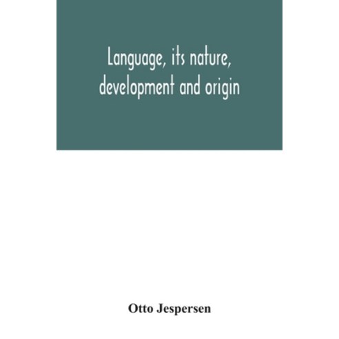 Language its nature development and origin Paperback, Alpha Edition