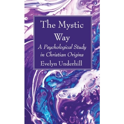 (영문도서) The Mystic Way Hardcover, Wipf & Stock Publishers, English, 9781666729351