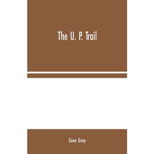 The U. P. Trail Paperback, Alpha Edition