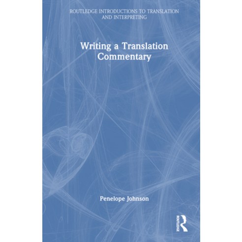 (영문도서) Writing a Translation Commentary Hardcover, Routledge, English, 9781032227047
