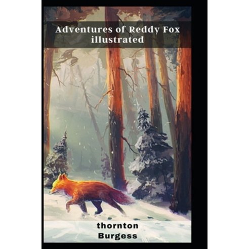 (영문도서) Adventures of Reddy Fox illustrated Paperback, Independently Published, English, 9798462892653
