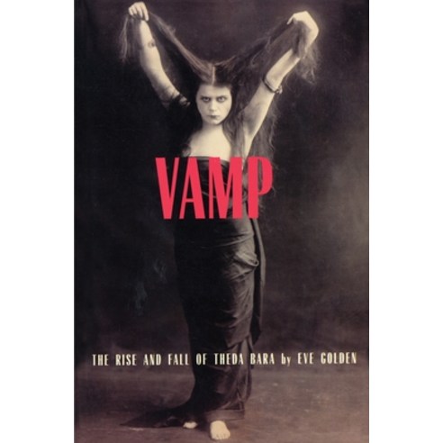 (영문도서) Vamp: The Rise and Fall of Theda Bara Paperback, Vestal Press, English, 9781879511323