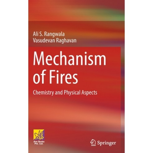 (영문도서) Mechanisms of Fire: Chemistry and Physical Aspects Hardcover, Springer, English, 9783030754976