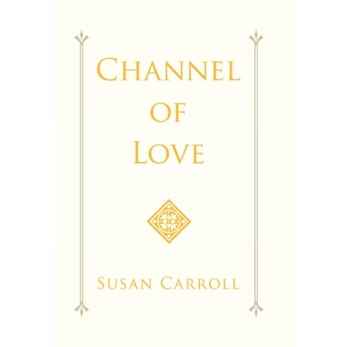 Channel of Love Hardcover, Xlibris Us